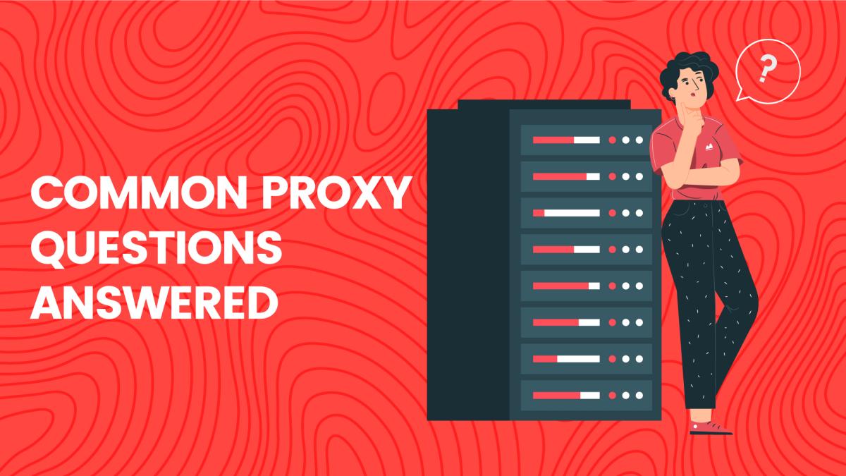 Common Proxy Questions Answered