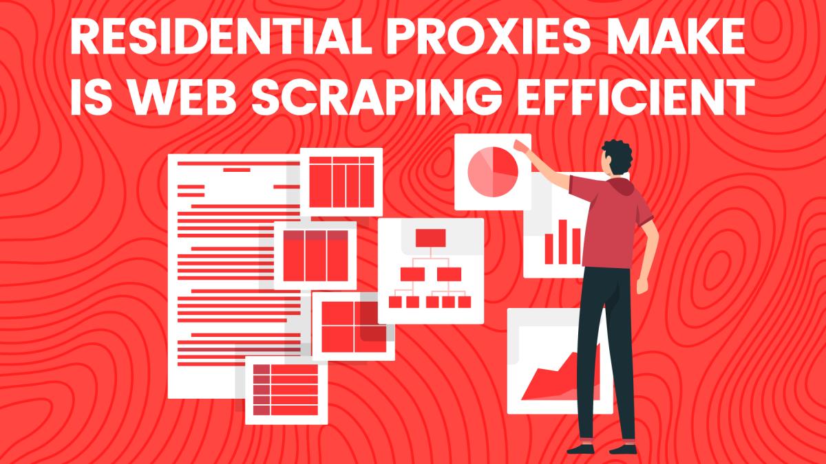 How Rotating Residential Proxies Make Web Scraping Efficient